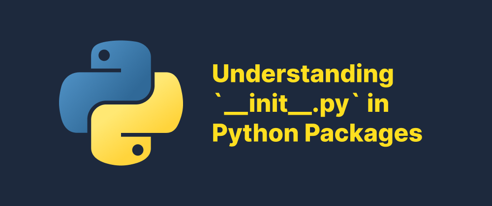 cover of post: Understanding `__init__.py` in Python Packages