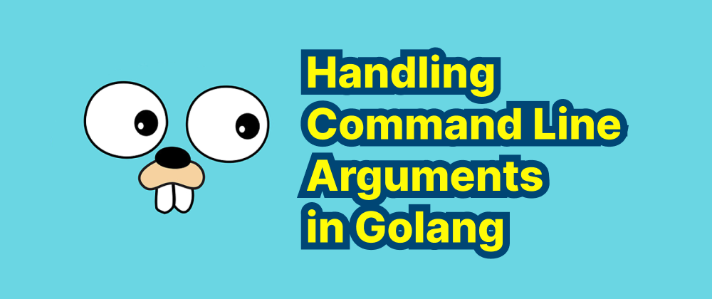 Cover of "Handling Command Line Arguments in Golang"