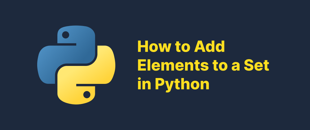 cover of post: How to Add Elements to a Set in Python