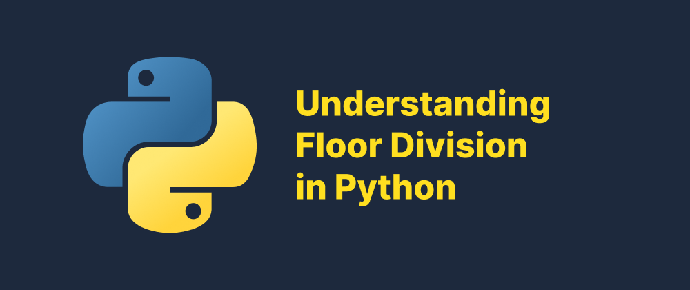 Cover of "Understanding Floor Division in Python"