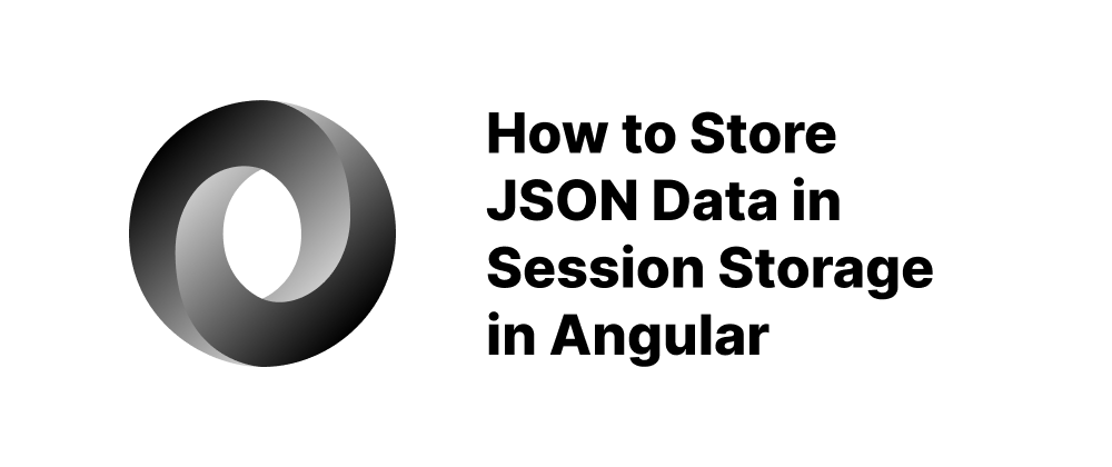 cover of post: How to Store JSON Data in Session Storage in Angular