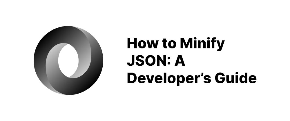 cover of post: How to Minify JSON: A Developer’s Guide