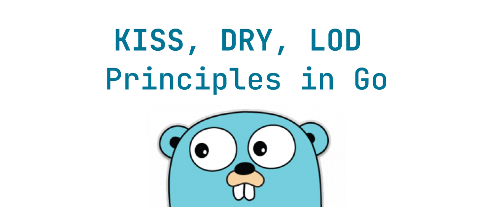 Cover of "Beyond SOLID: KISS, DRY, and LOD Principles in Go"
