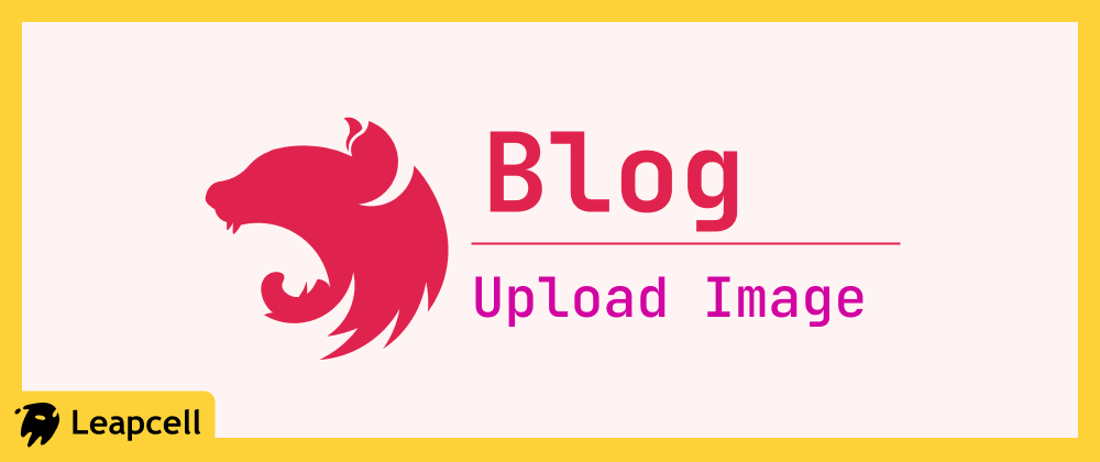 Cover of "Build a Great Nest.js Blog: Upload Image"