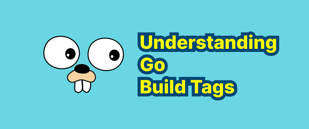 cover of post: Understanding Go Build Tags