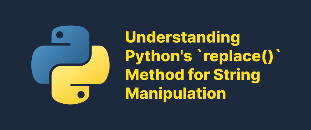cover of post: Understanding Python's `replace()` Method for String Manipulation