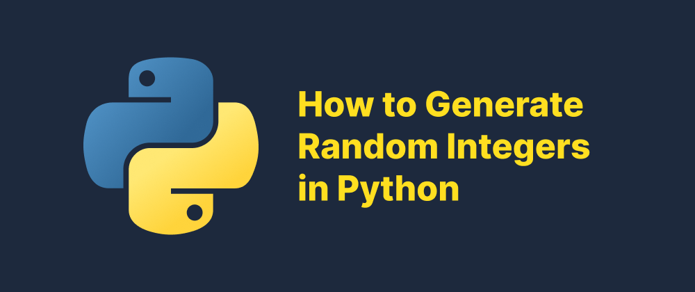 cover of post: How to Generate Random Integers in Python