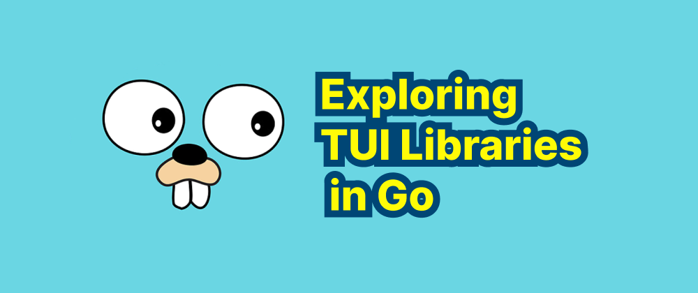 Cover of "Exploring TUI Libraries in Go"