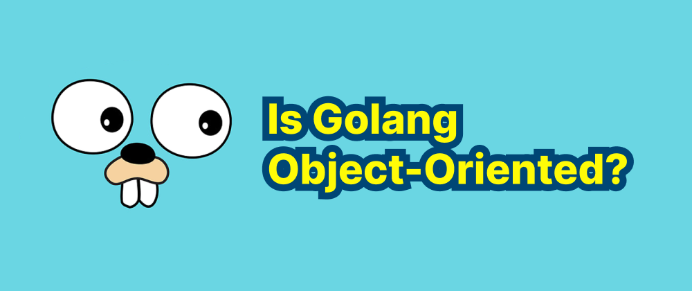 Cover of "Is Golang Object-Oriented?"