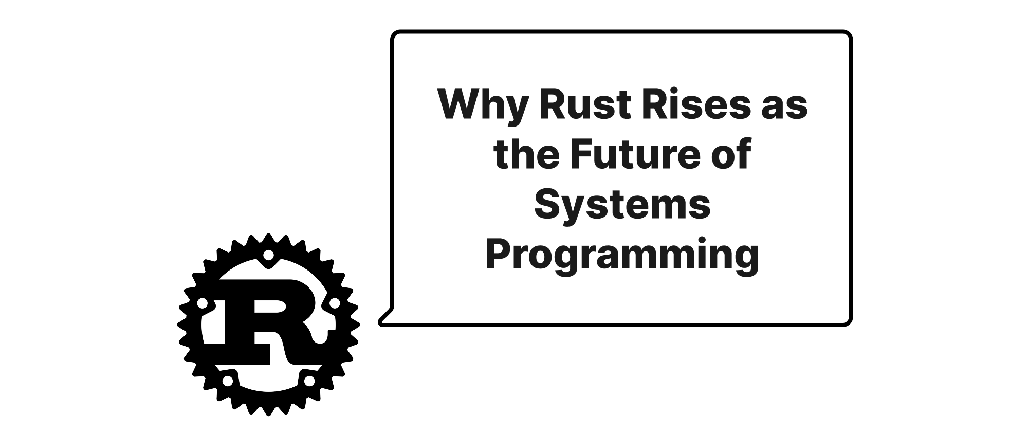 Cover of "Why Rust Rises as the Future of Systems Programming"