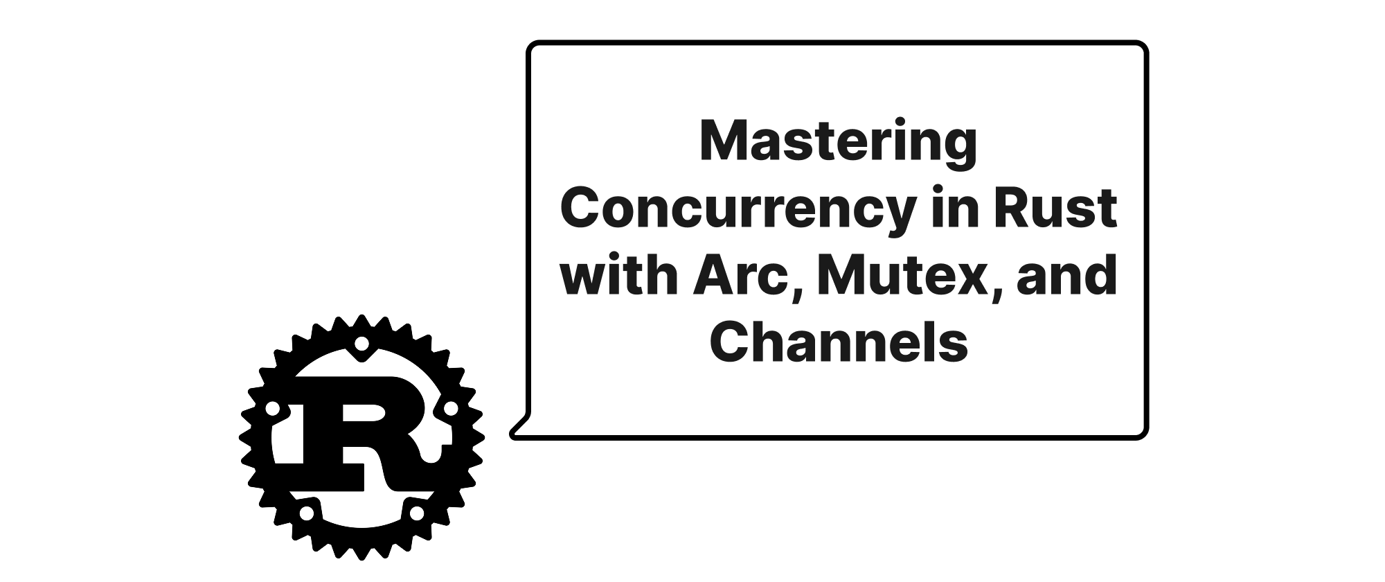 Cover of "Mastering Concurrency in Rust with Arc, Mutex, and Channels"