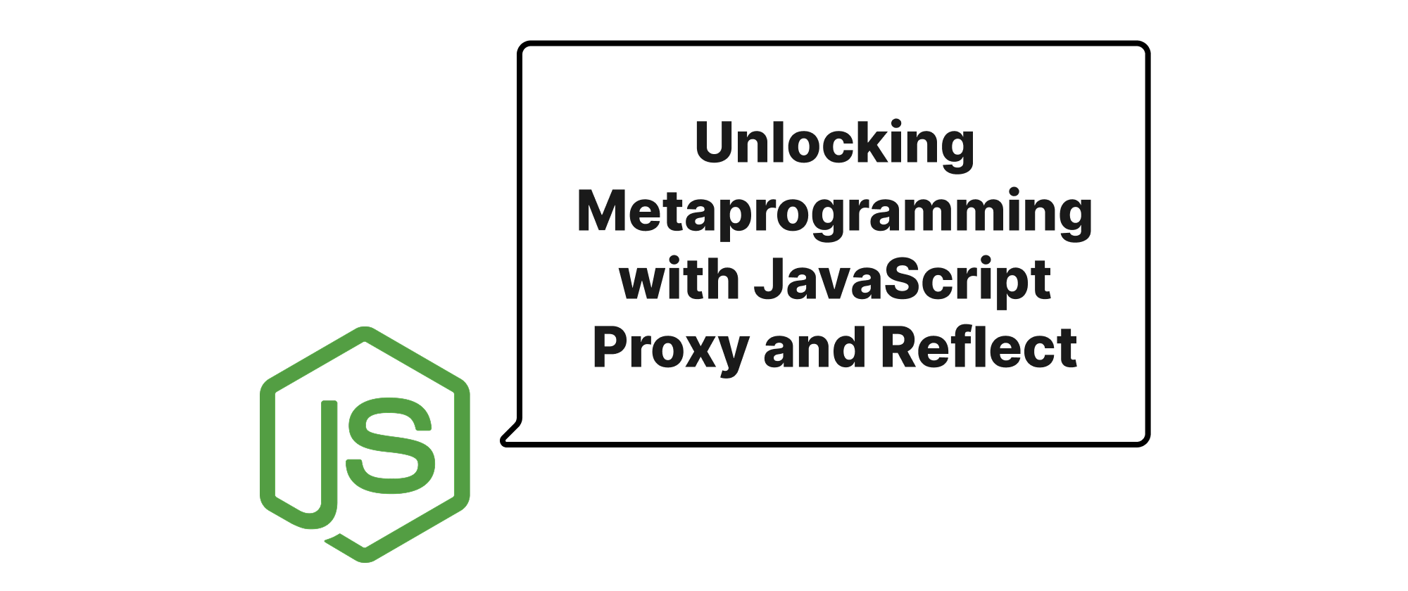 Cover of "Unlocking Metaprogramming with JavaScript Proxy and Reflect"