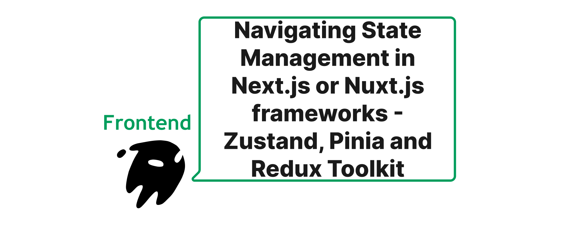 Cover of "Next.jsまたはNuxt.jsフレームワークでの状態管理のナビゲーション - Zustand、Pinia、Redux Toolkit"