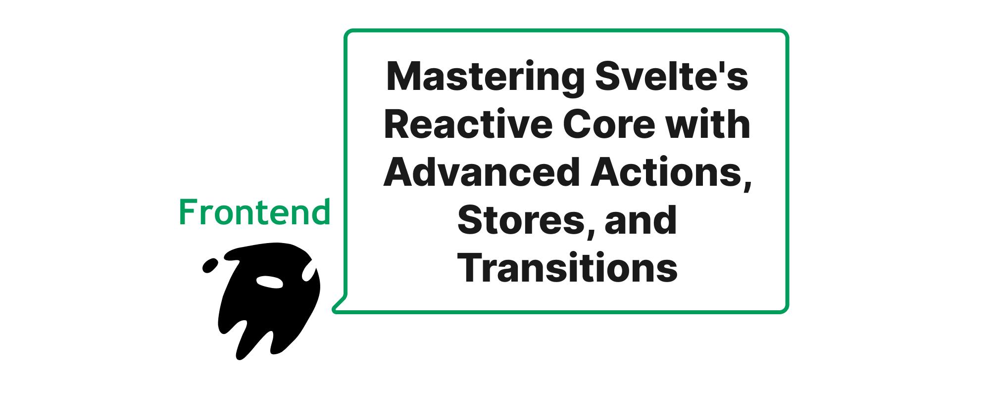 Cover of "Mastering Svelte's Reactive Core with Advanced Actions, Stores, and Transitions"