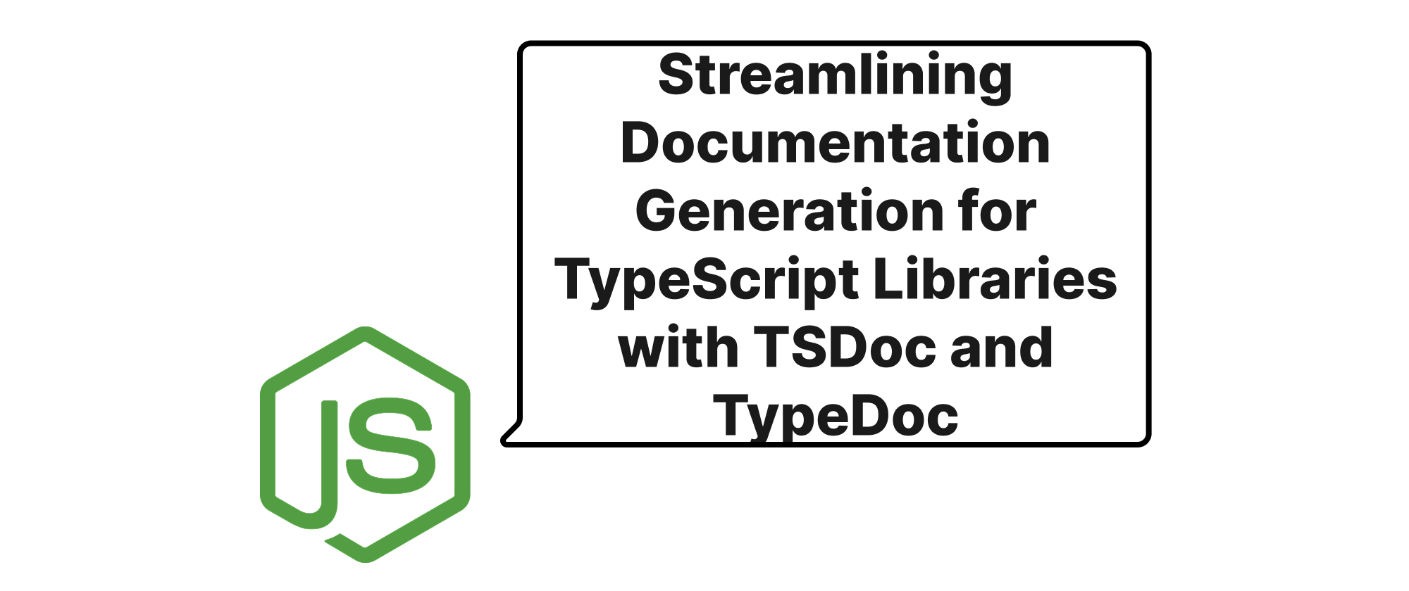 Cover of "Streamlining Documentation Generation for TypeScript Libraries with TSDoc and TypeDoc"