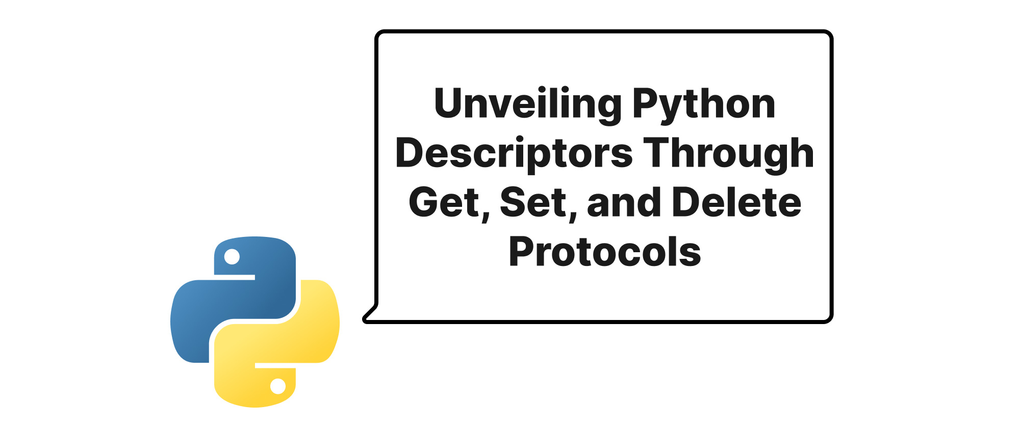 Cover of "Unveiling Python Descriptors Through Get, Set, and Delete Protocols"