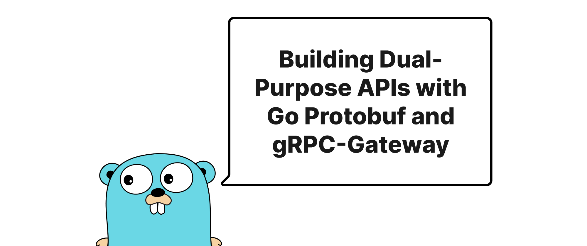 Cover of "Go ProtobufとgRPC-GatewayによるデュアルパーパスAPIの構築"