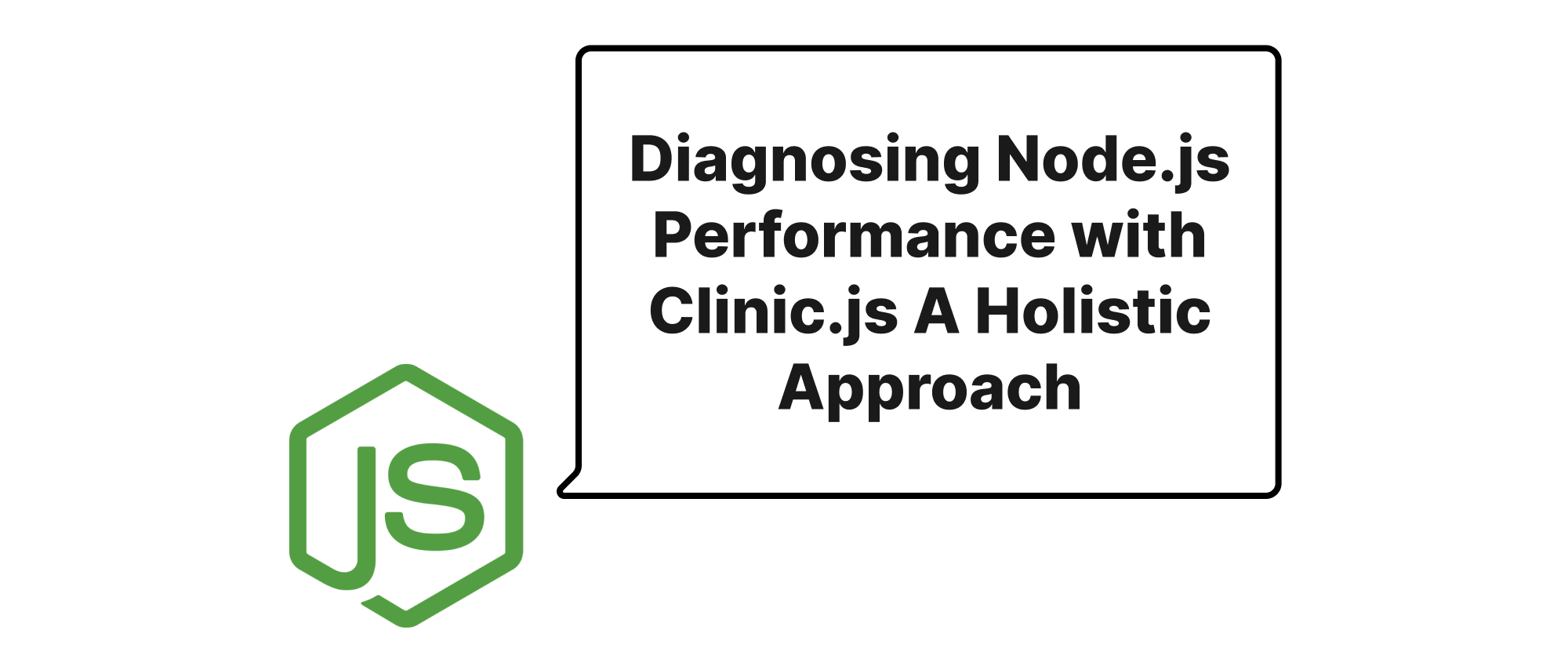Cover of "Diagnosing Node.js Performance with Clinic.js A Holistic Approach"