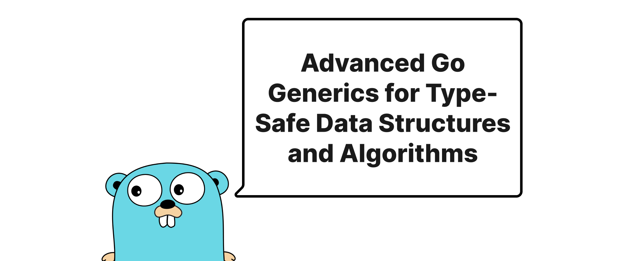 Cover of "Advanced Go Generics for Type-Safe Data Structures and Algorithms"