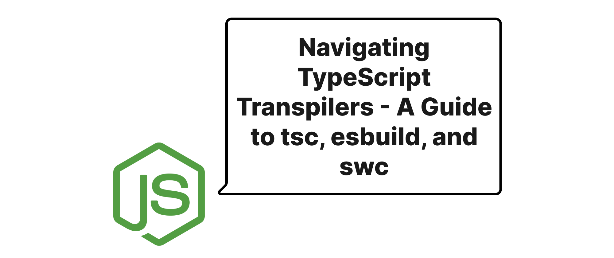 Cover of "Navigating TypeScript Transpilers - A Guide to tsc, esbuild, and swc"
