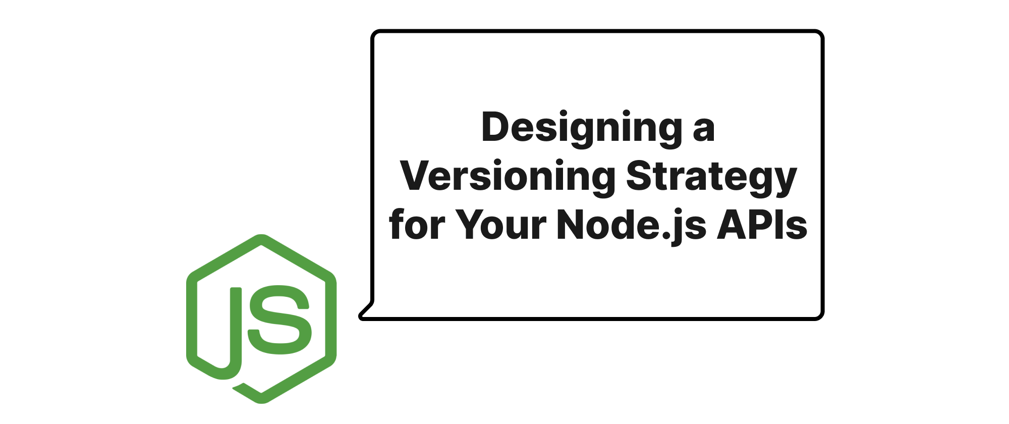 Cover of "Designing a Versioning Strategy for Your Node.js APIs"