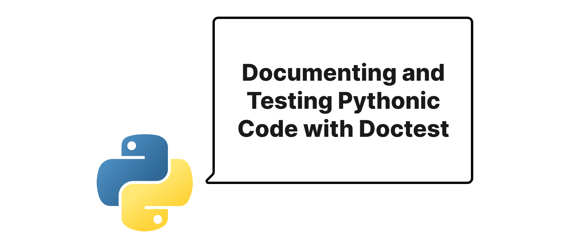 Cover of "Documenting and Testing Pythonic Code with Doctest"
