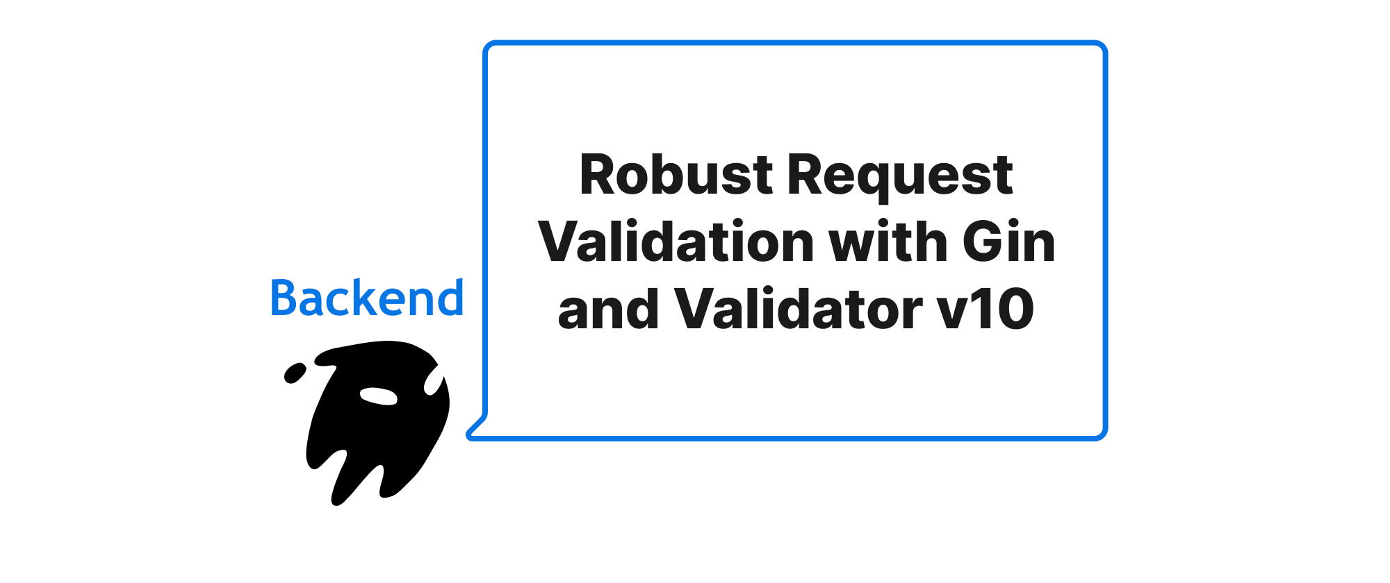 Cover of "Robust Request Validation with Gin and Validator v10"