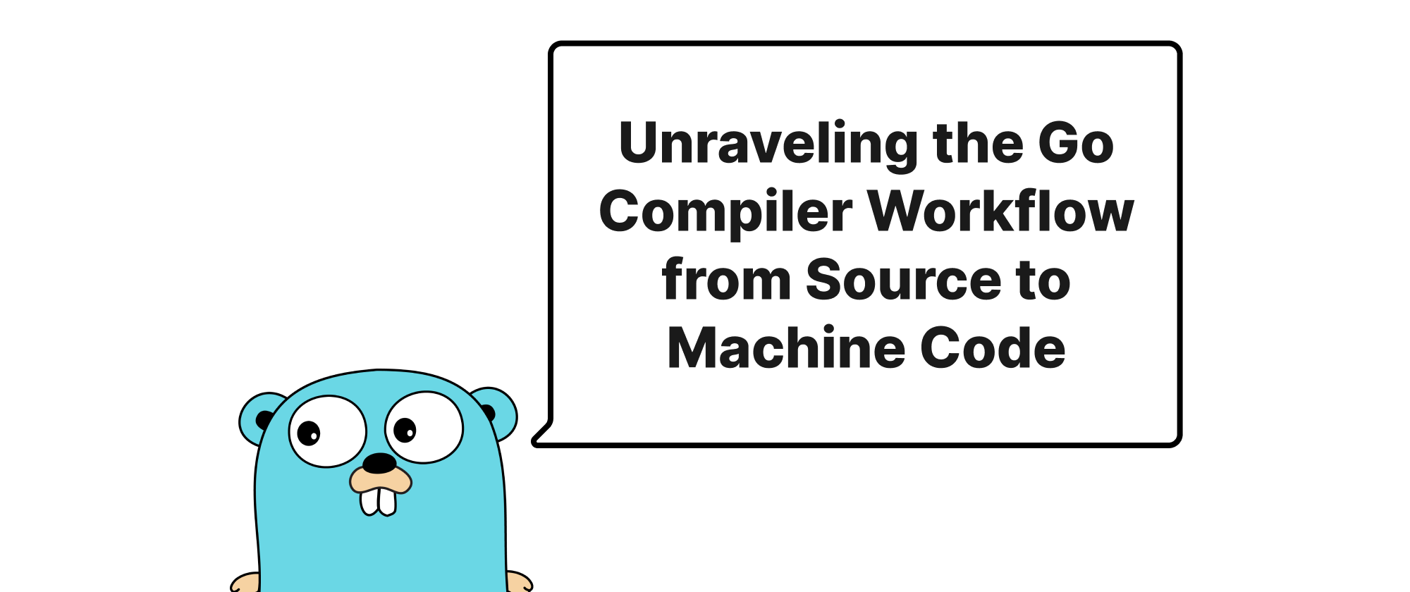 Cover of "Unraveling the Go Compiler Workflow from Source to Machine Code"