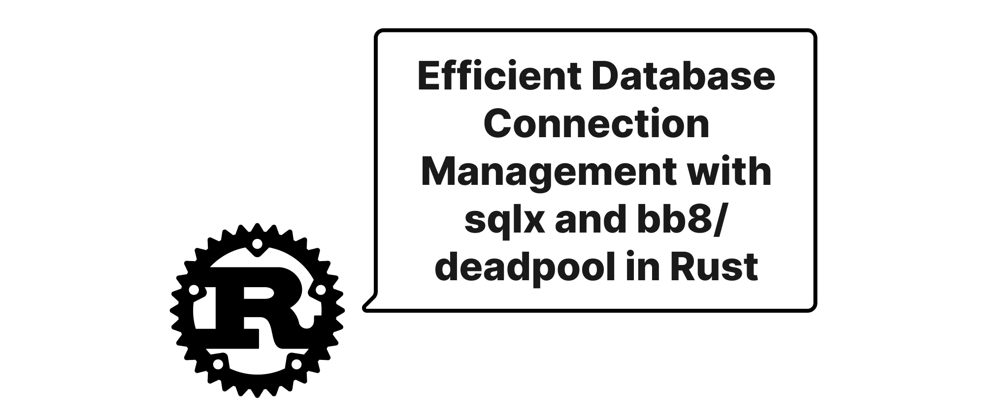 Cover of "Rustにおけるsqlxとbb8/deadpoolを用いた効率的なデータベース接続管理"