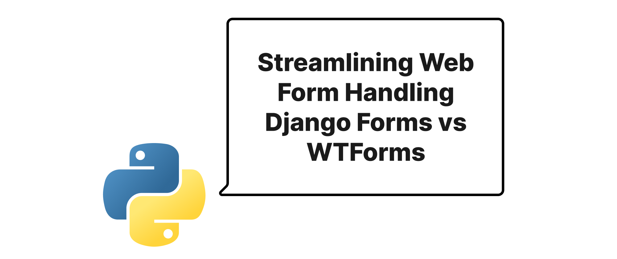 Cover of "웹 폼 처리를 간소화합니다: Django 폼 VS WTForms"