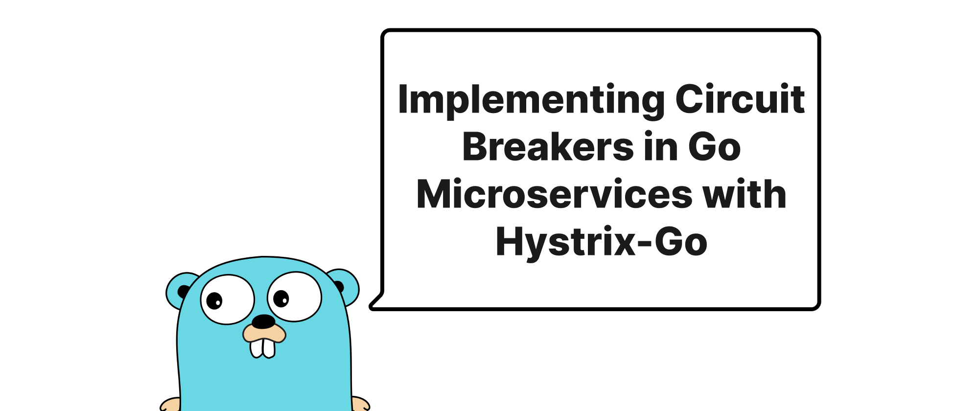 Cover of "Implementing Circuit Breakers in Go Microservices with Hystrix-Go"