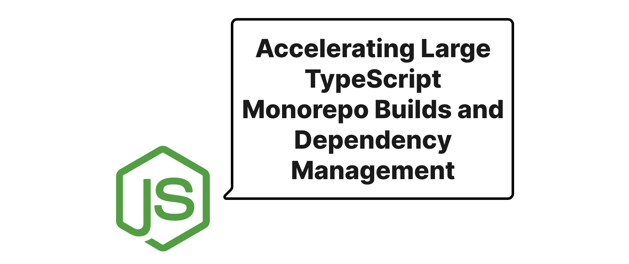 Cover of "Accelerating Large TypeScript Monorepo Builds and Dependency Management"