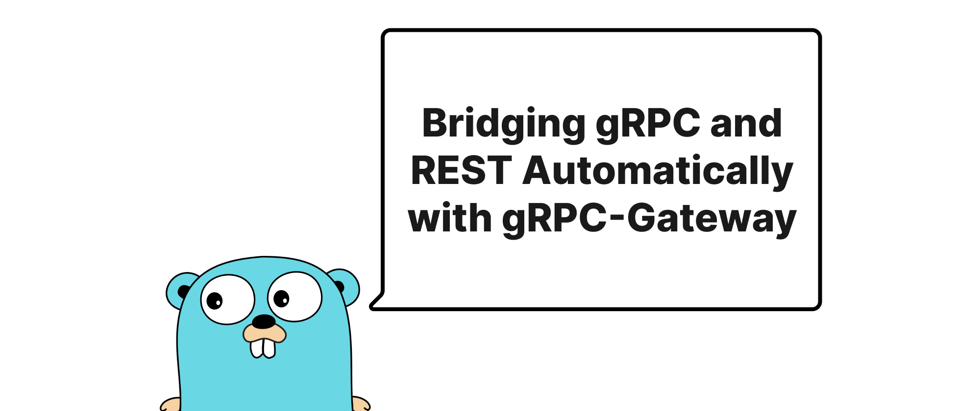 Cover of "Bridging gRPC and REST Automatically with gRPC-Gateway"