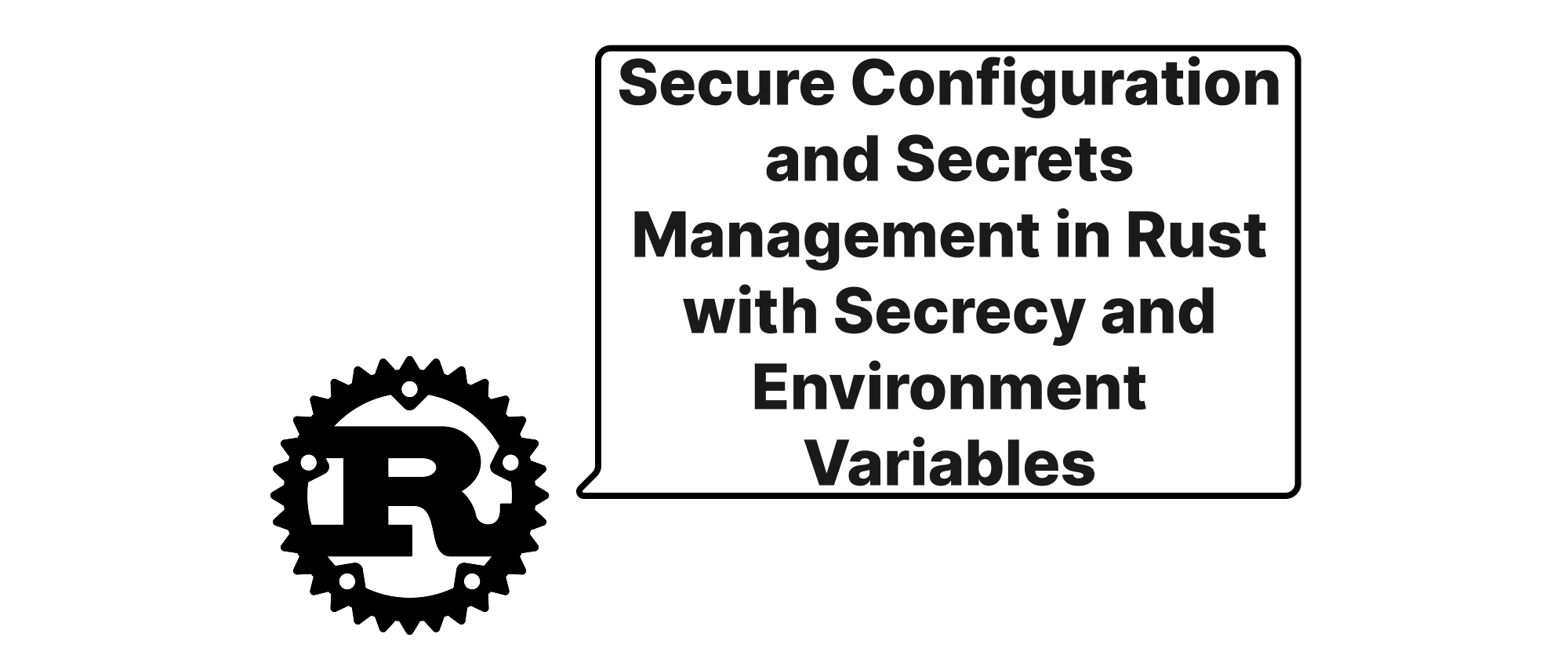 Cover of "Secure Configuration and Secrets Management in Rust with Secrecy and Environment Variables"