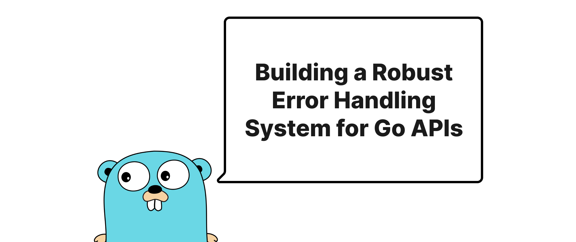 Cover of "Building a Robust Error Handling System for Go APIs"