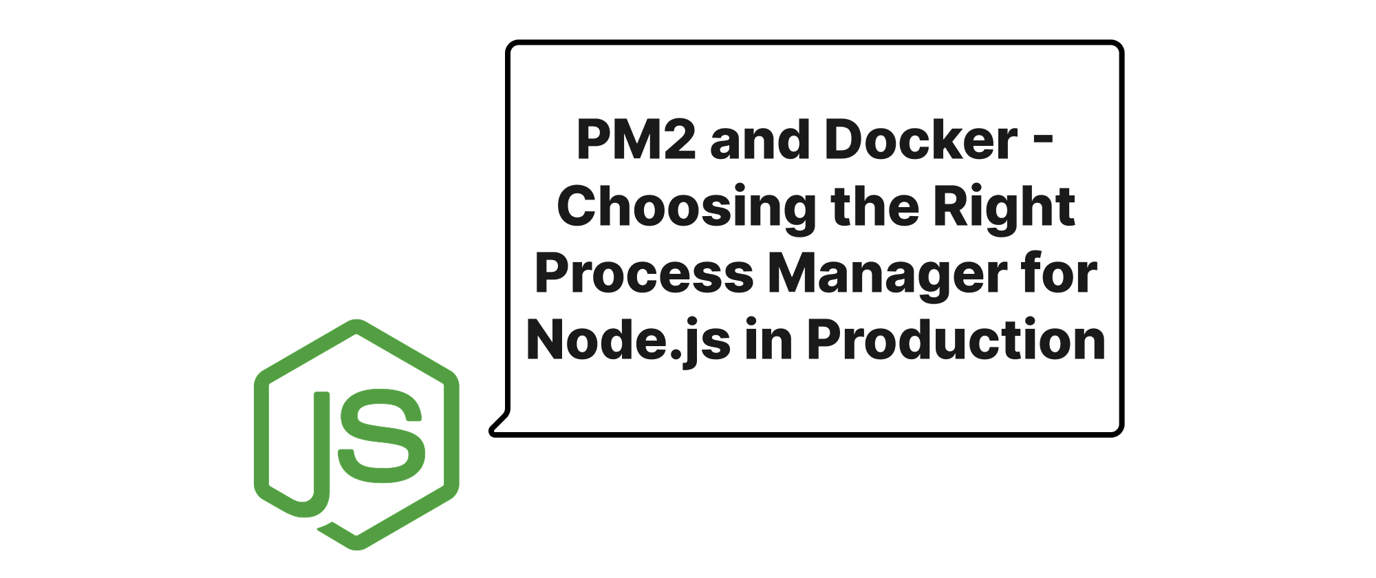 Cover of "PM2 and Docker - Choosing the Right Process Manager for Node.js in Production"