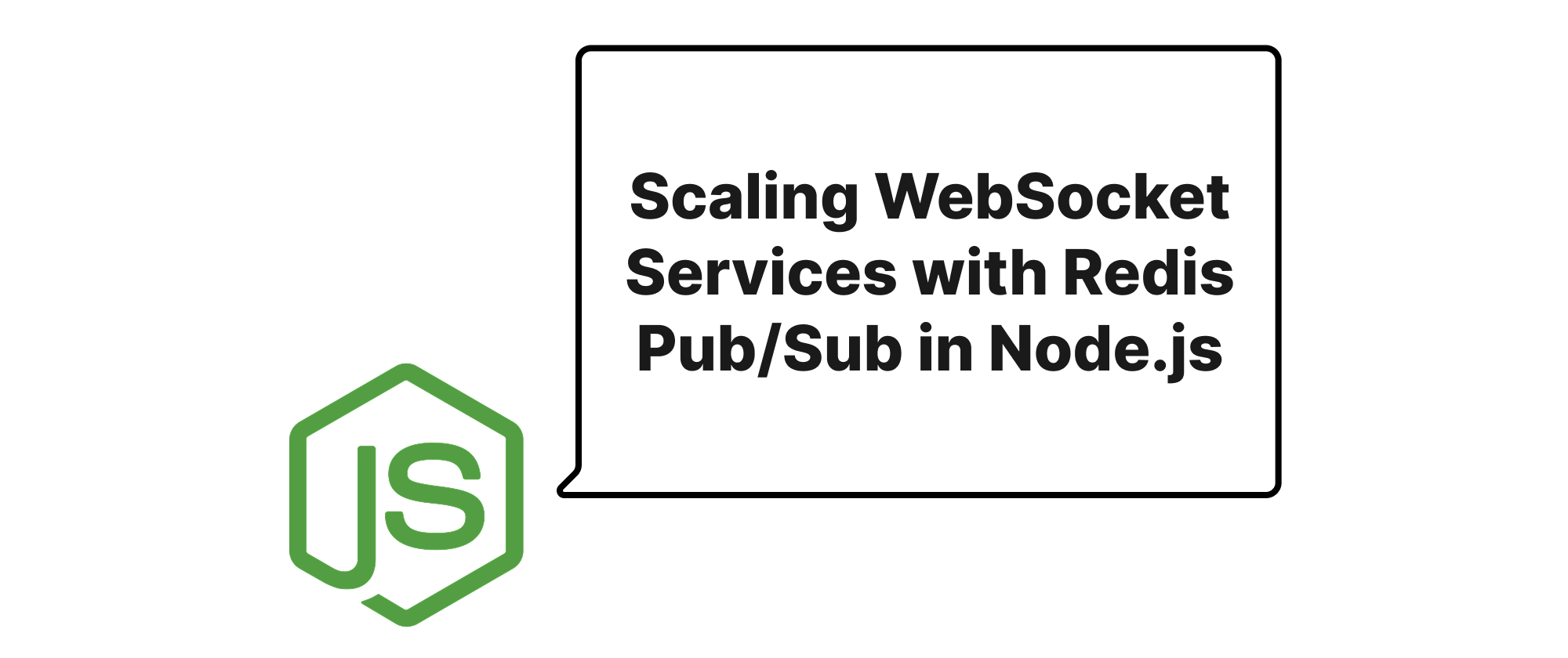 Cover of "Scaling WebSocket Services with Redis Pub/Sub in Node.js"