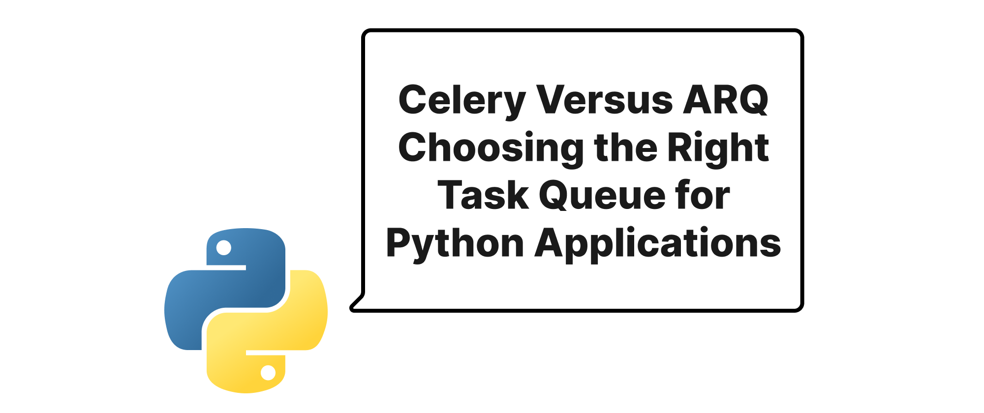 Cover of "Celery Versus ARQ Choosing the Right Task Queue for Python Applications"
