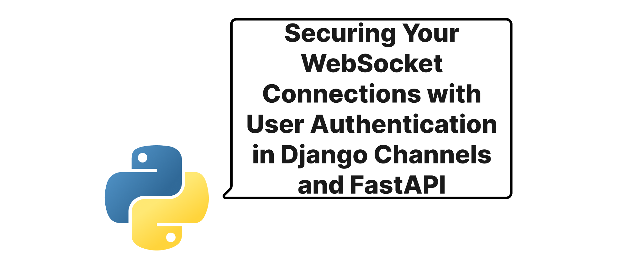 cover of post: Absicherung Ihrer WebSocket-Verbindungen mit Benutzerauthentifizierung in Django Channels und FastAPI