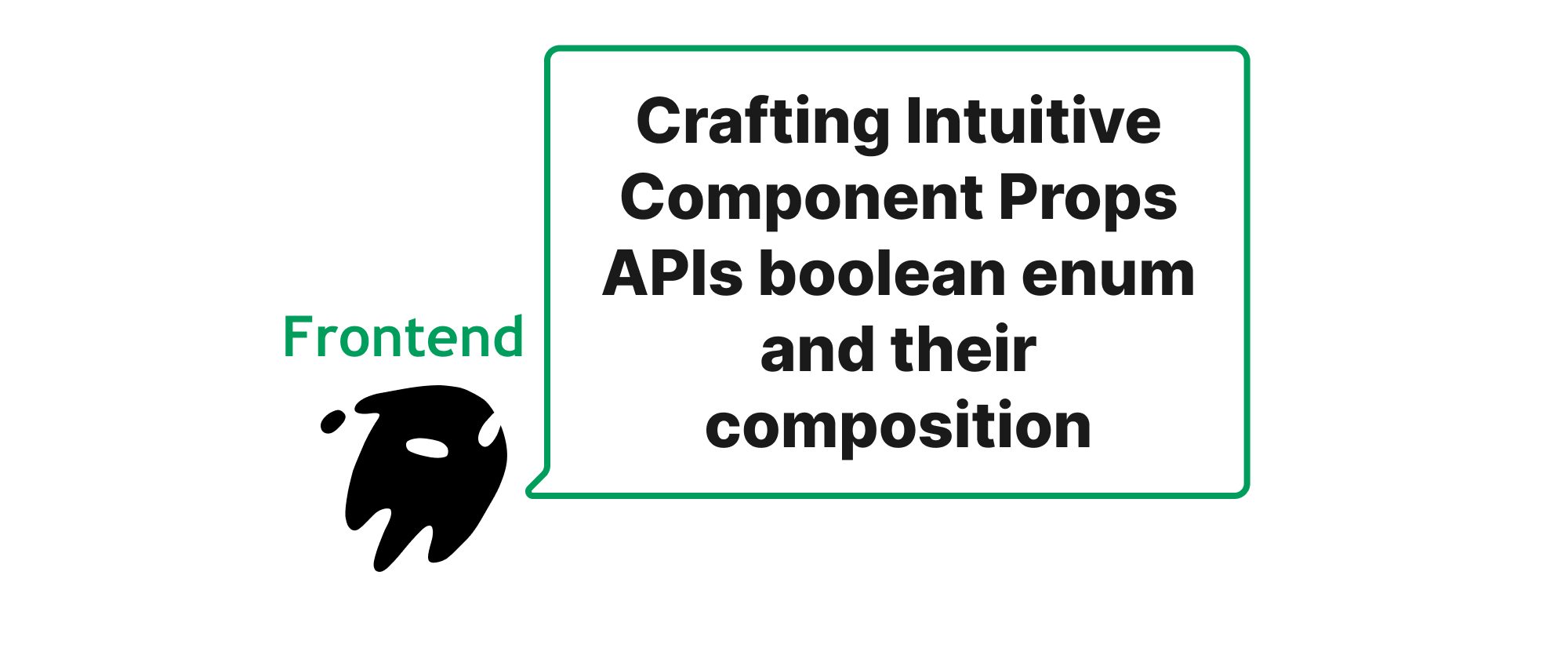 cover of post: Entwicklung intuitiver Komponenten-Props-APIs: Booleans, Enums und ihre Zusammensetzung