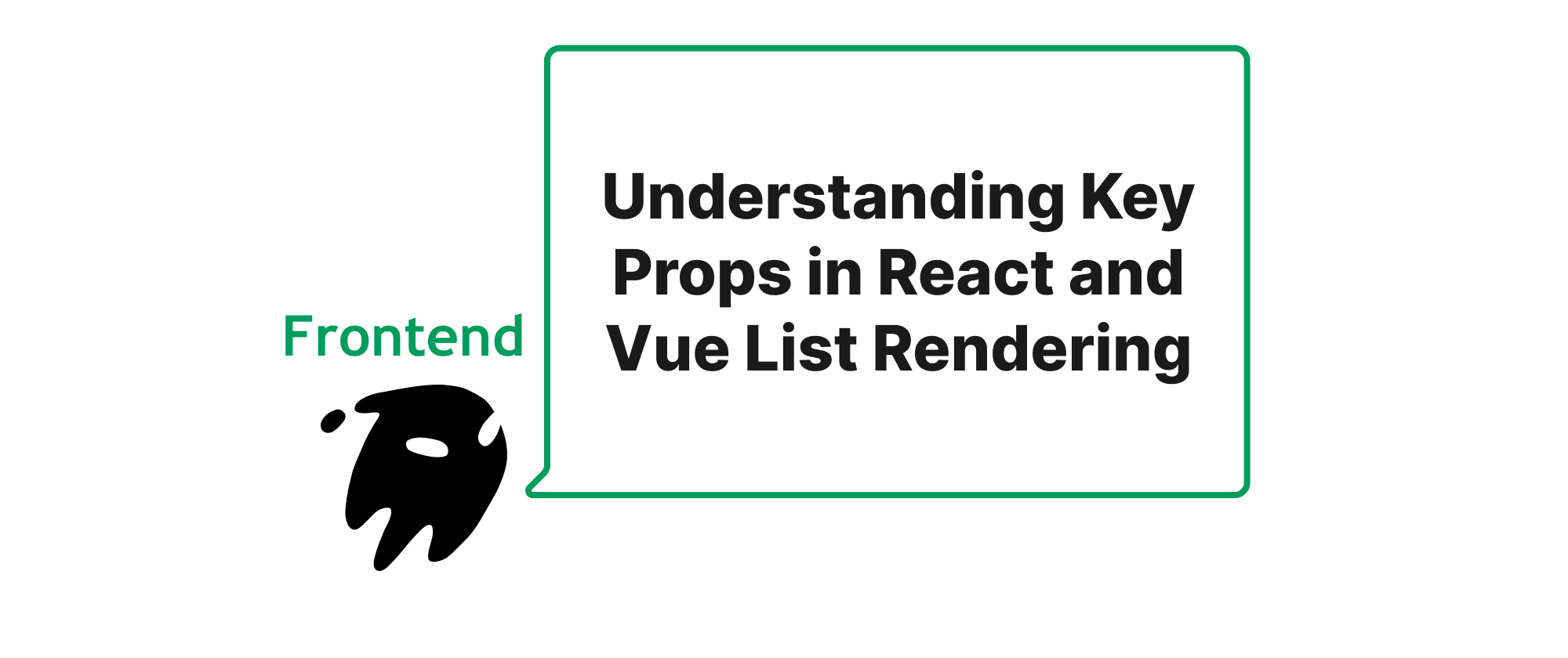 cover of post: Understanding Key Props in React and Vue List Rendering