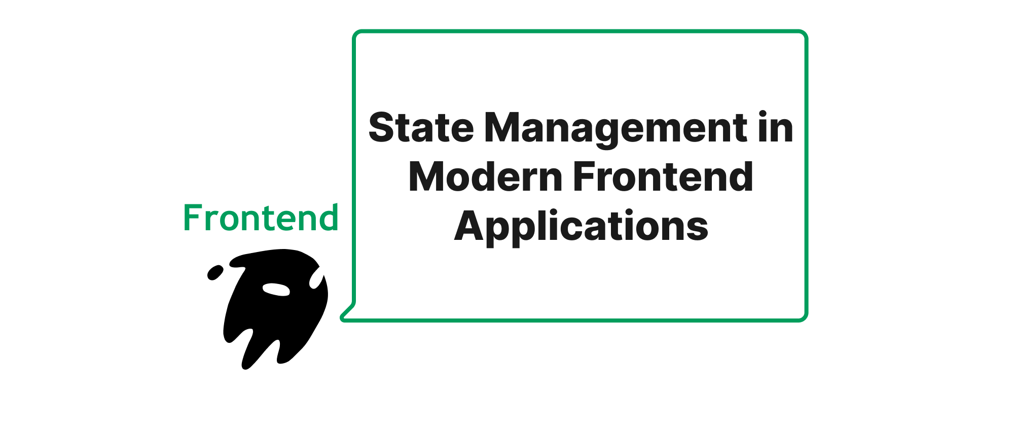 cover of post: State Management in Modern Frontend Applications
