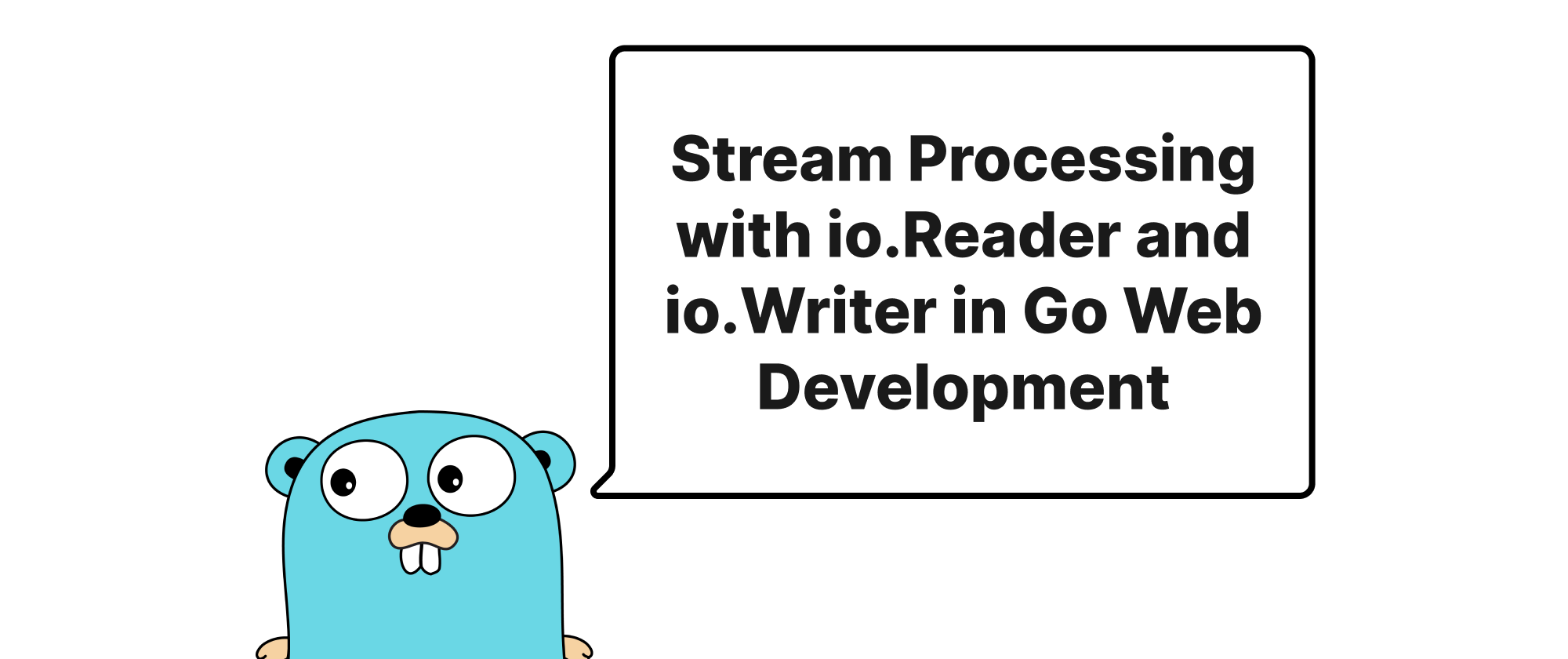 cover of post: Stream Processing with io.Reader and io.Writer in Go Web Development