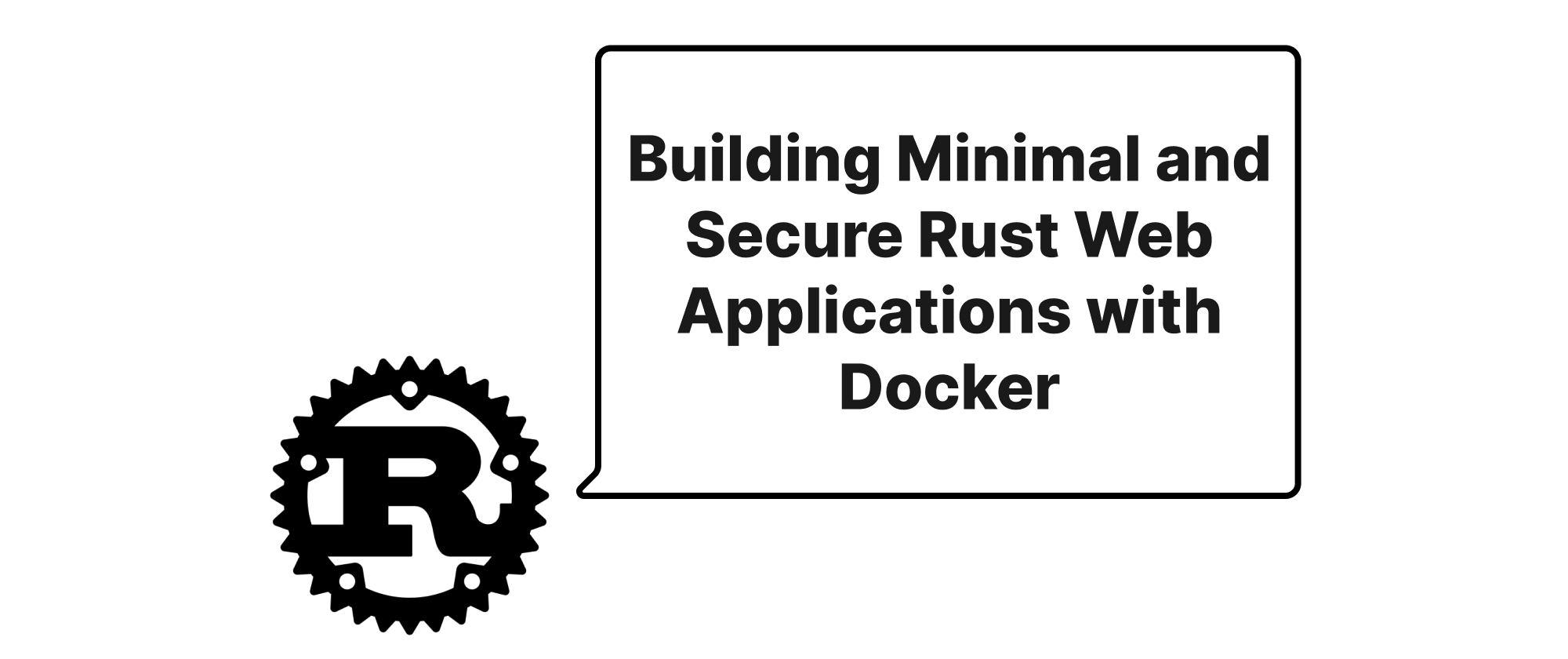 cover of post: Building Minimal and Secure Rust Web Applications with Docker