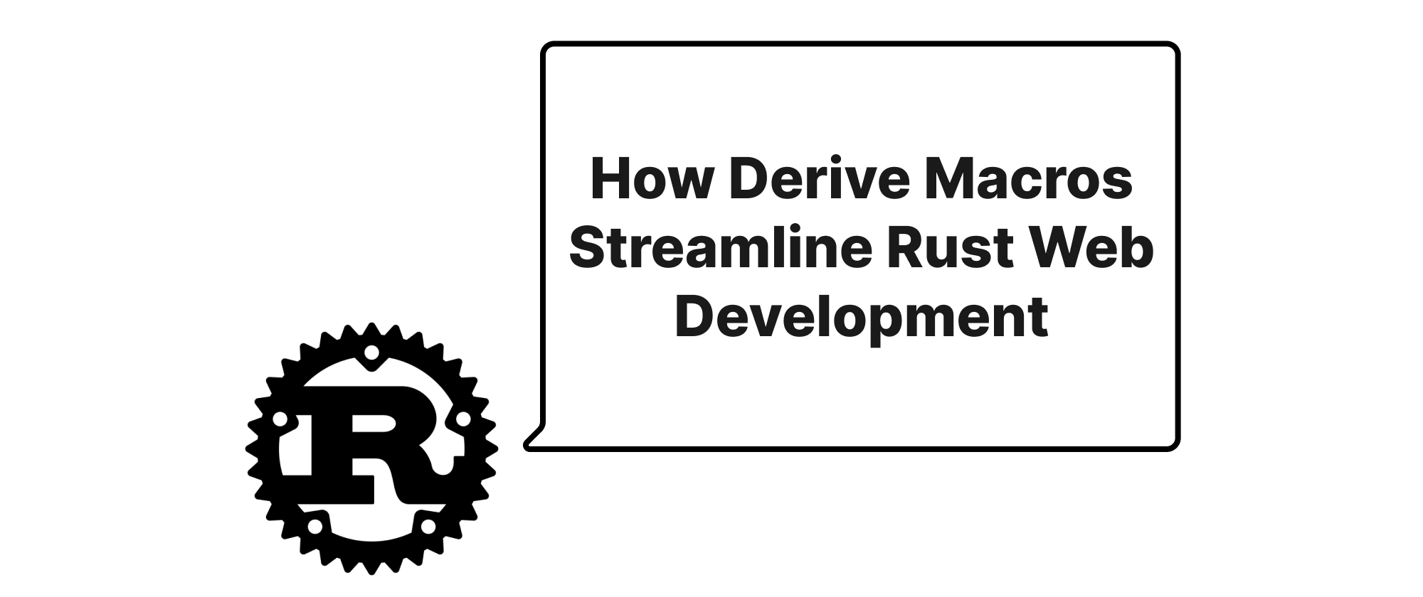 cover of post: How Derive Macros Streamline Rust Web Development