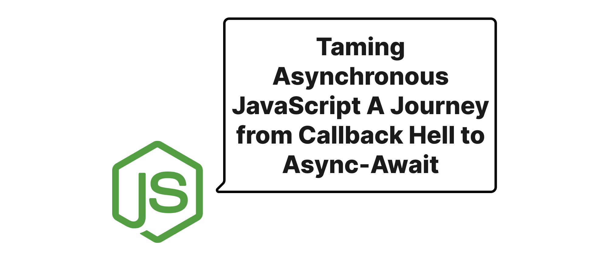 Cover of "Taming Asynchronous JavaScript A Journey from Callback Hell to Async-Await"