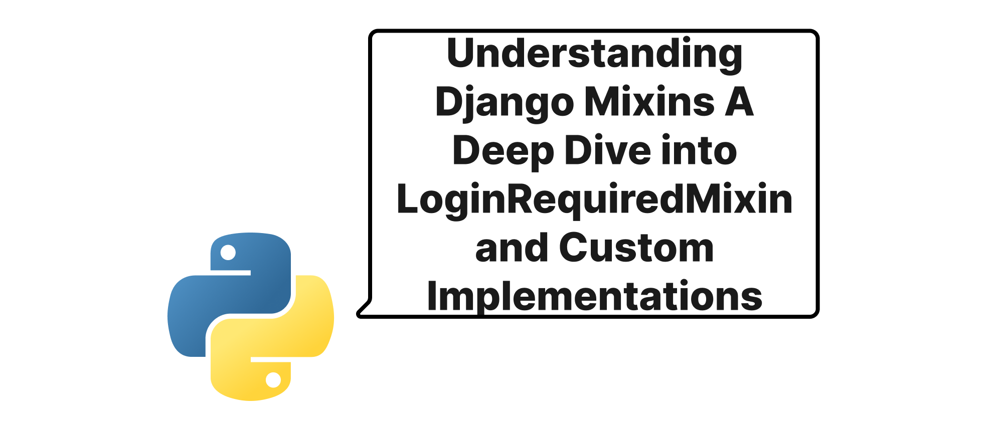 Cover of "Django Mixins verstehen: Ein tiefer Einblick in LoginRequiredMixin und benutzerdefinierte Implementierungen"