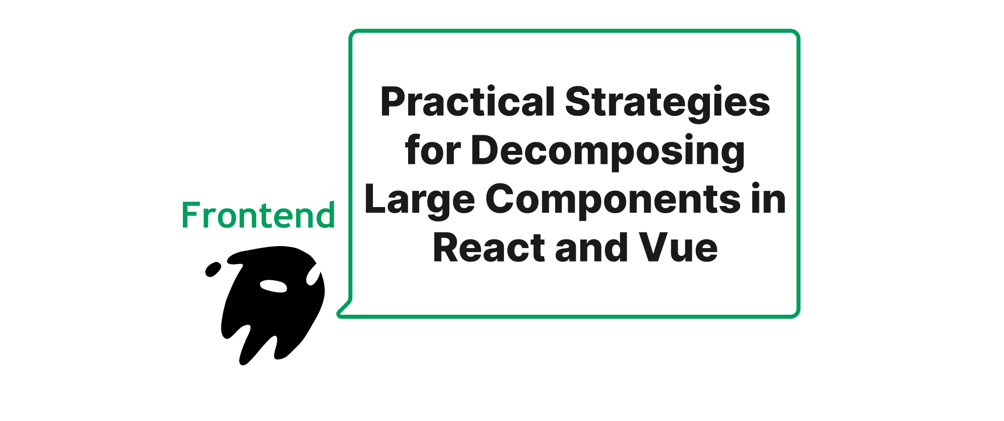 Cover of "Praktische Strategien zur Dekomposition großer Komponenten in React und Vue"
