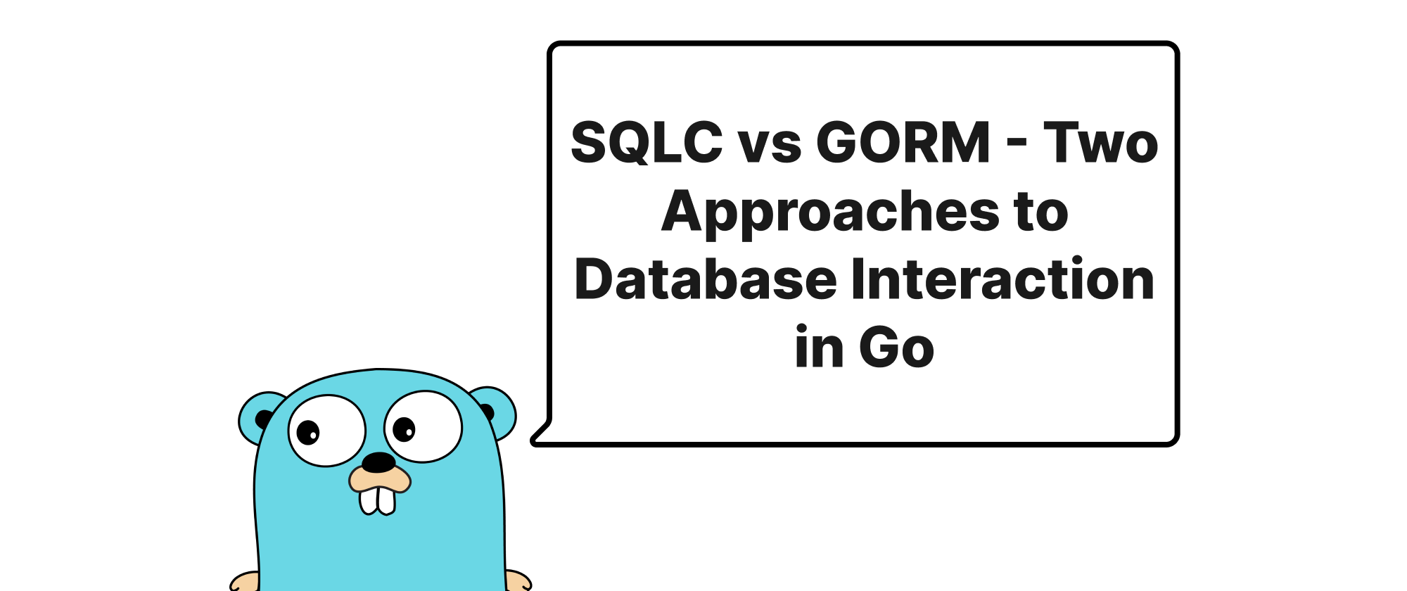 cover of post: SQLC vs GORM - Two Approaches to Database Interaction in Go