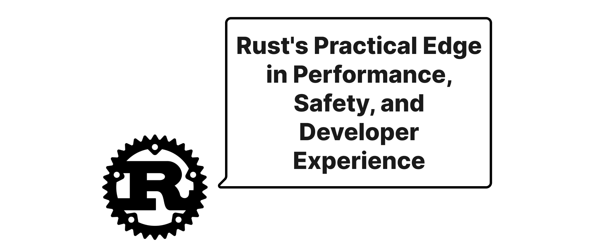 cover of post: Rust's Practical Edge in Performance, Safety, and Developer Experience